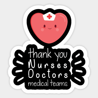 Thank You Nurses Doctors Medical Teams,  Heart Hero For Nurse And Doctor,  Front Line Workers Are My Heroes Sticker